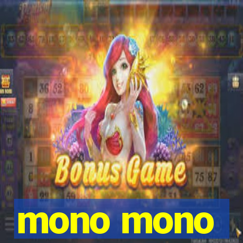 mono mono